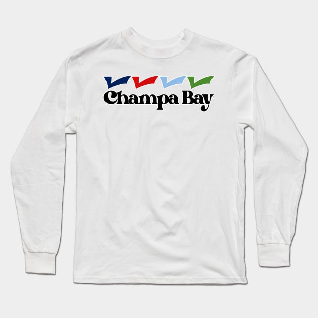 Champa Bay Long Sleeve T-Shirt by Tampa Loyal